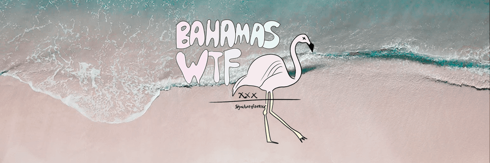 Bahamas WTF