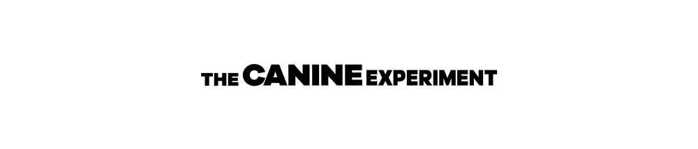 The Canine Experiment.