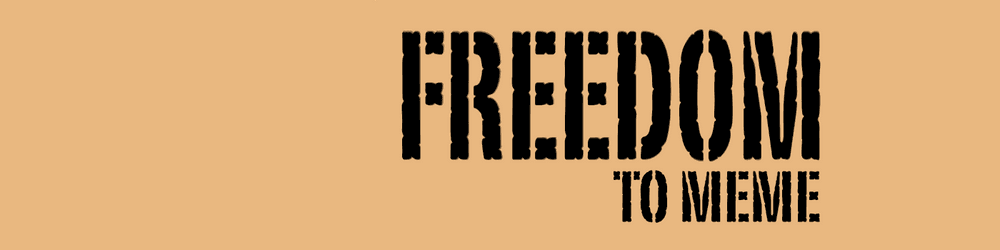 Freedom to MEME