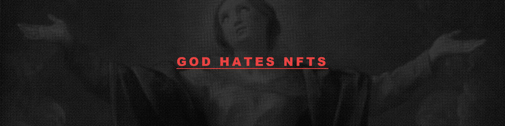 God Hates NFTs Official