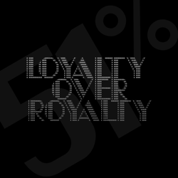 Loyalty over Royalty (LoR)