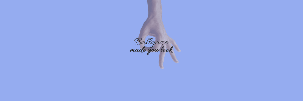 Ballgazer - made you look