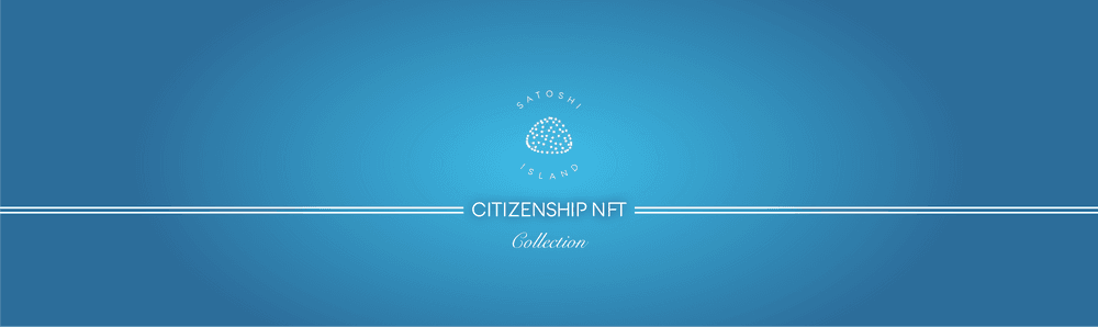 Satoshi Island Citizenship NFTs.