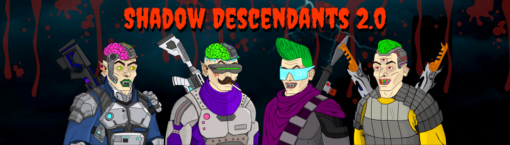Shadow Descendants 2.0