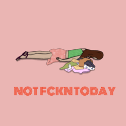 Not Fckn Today