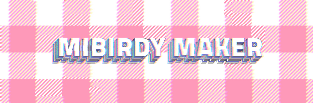 Mibirdy Maker