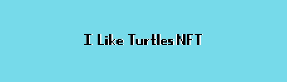ILikeTurtles