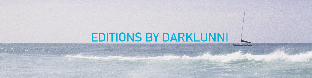 Editions by Darklunni