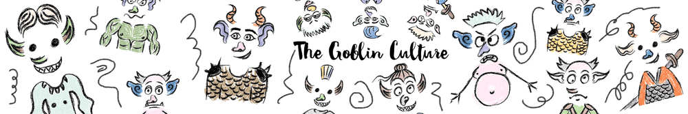 The Goblin Culture