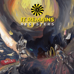 It Remains: Resisters