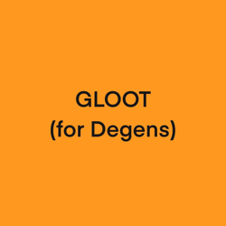 Gloot (for Degens)