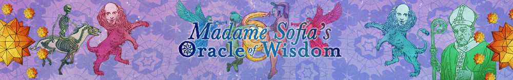 Madame Sofias Oracle of Wisdom
