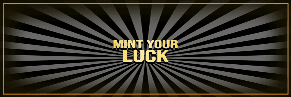 Mint Your Luck