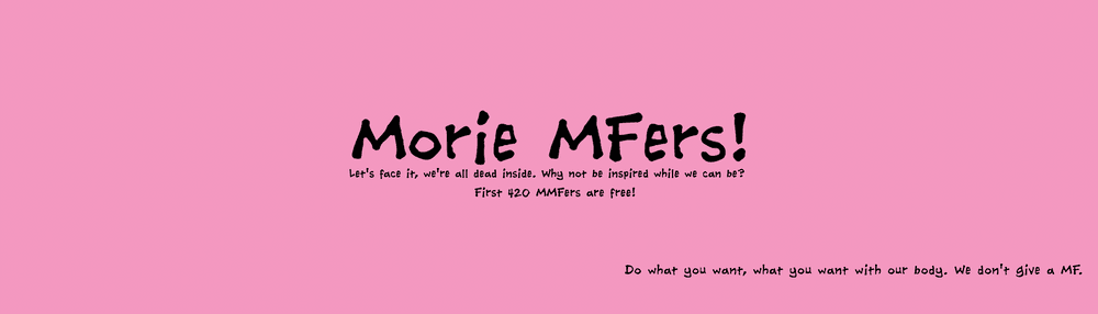 Morie MFers