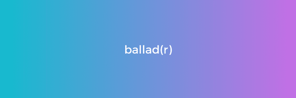 Ballad(r)