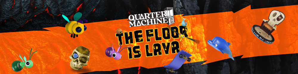 Quarter Machine The Floor is Lava
