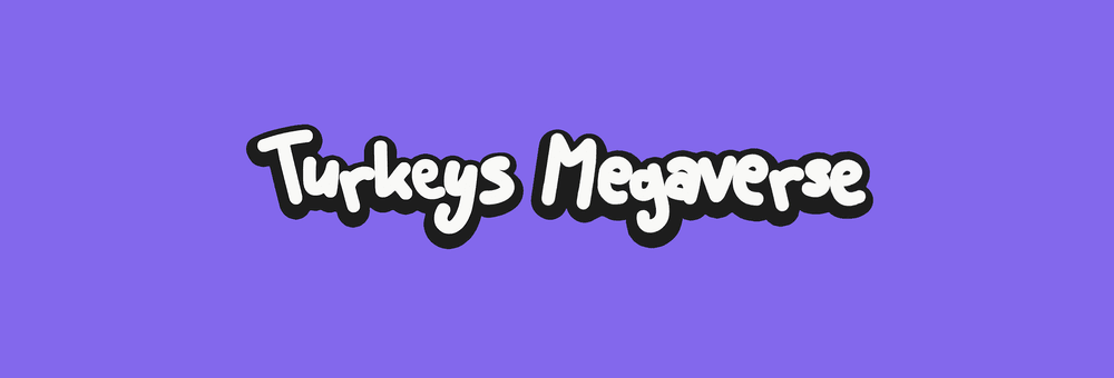 Mutant Turkeys Megaverse