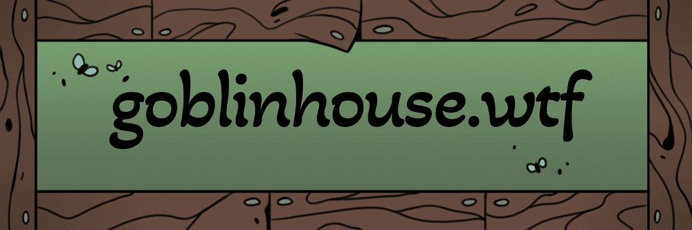 goblinhouse.wtf