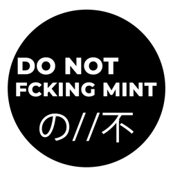 DO NOT FCKING MINT
