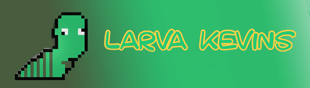 Larva Kevins