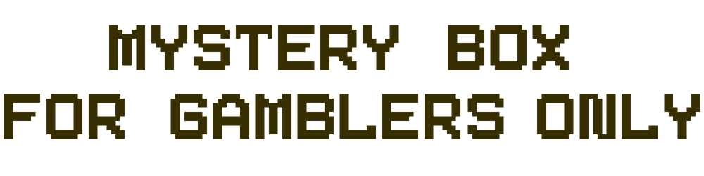 Mystery Box For Gamblers Only