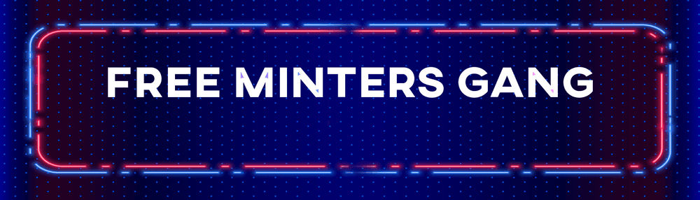 Free Minters Gang Pass