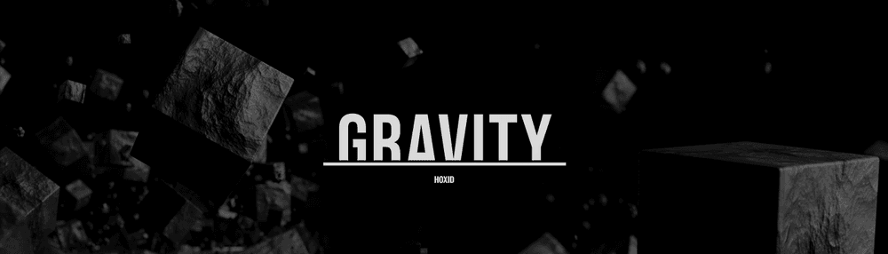 GRAVITY by HOXID