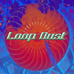 Loop Dust
