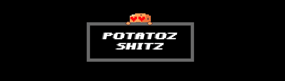 Potato Shitz