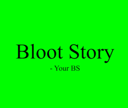 BlootStory