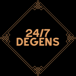 24/7 Degens