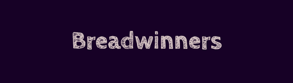 Breadwinners By Cryptoes