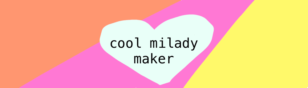 coolmiladymaker