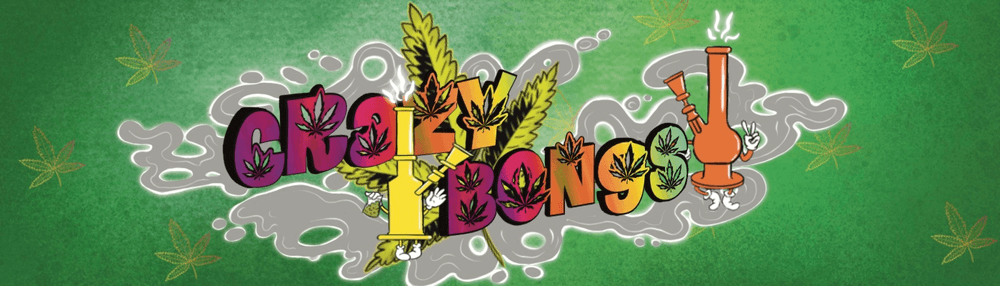CRAZY BONGS