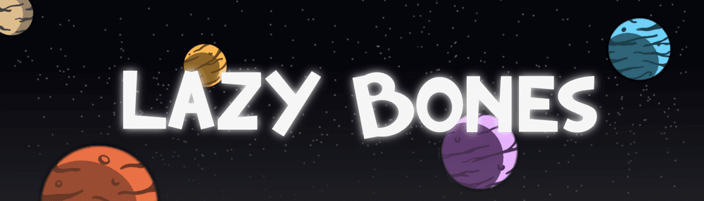 Lazy Bones: Genesis