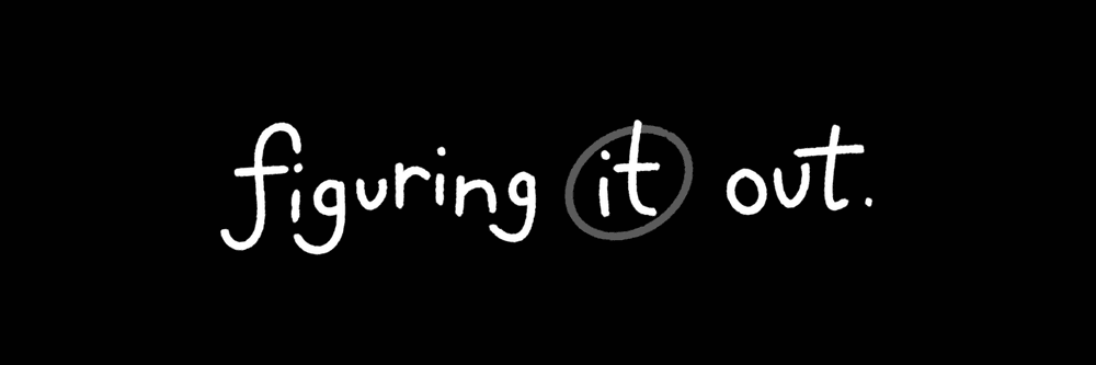 "Figuring It Out" by DevonFigures