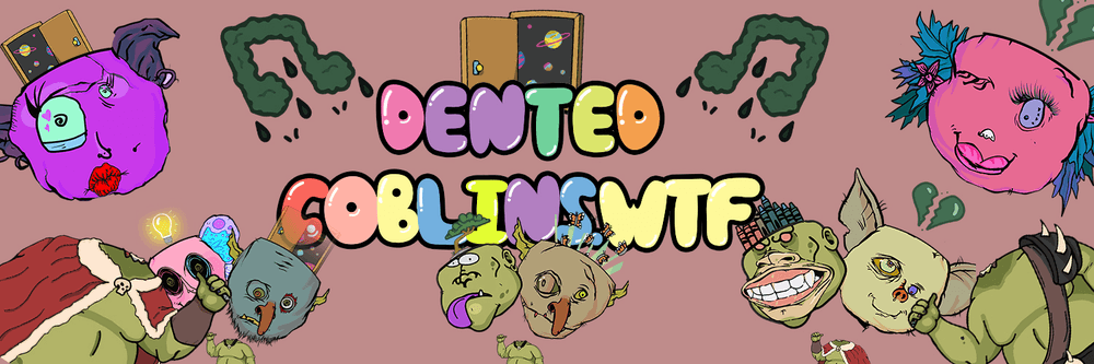 (FREE MINT) DentedGoblinz.wtf
