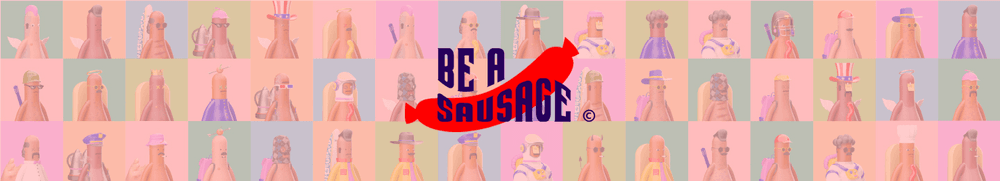 Be a Sausage
