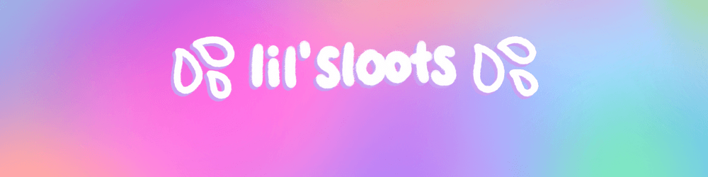 lil' sloots
