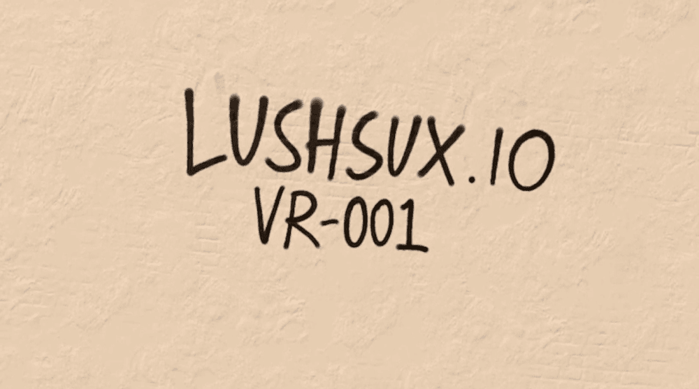 Lushsux-VR001