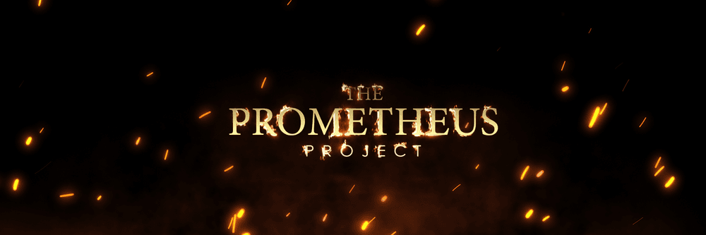 The Prometheus Project