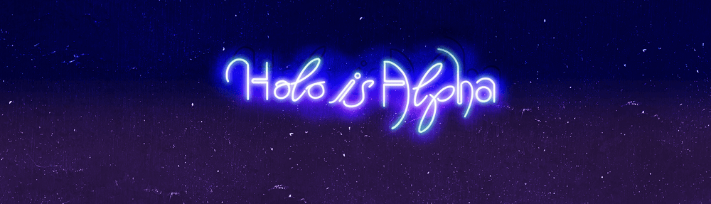 Holo is Alpha