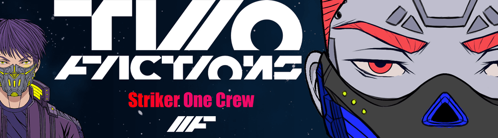 Two Factions: StrikerOne