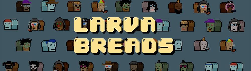 Larva Breads