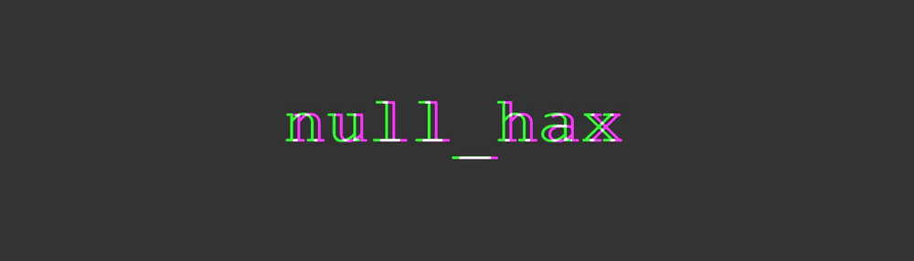 null_hax Editions