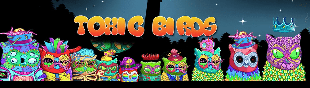Toxic     Birds