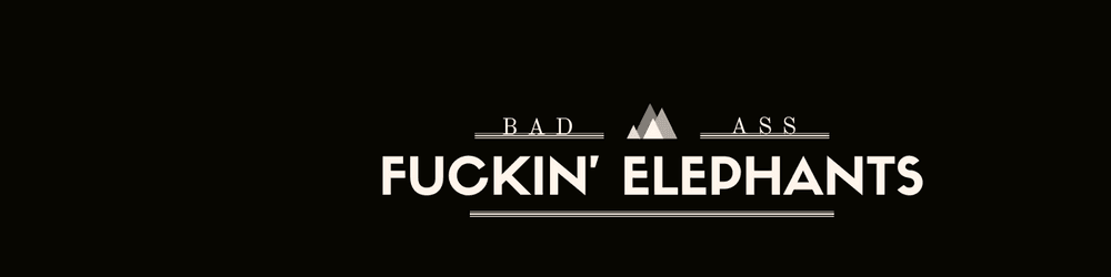 Fuckin' Elephants