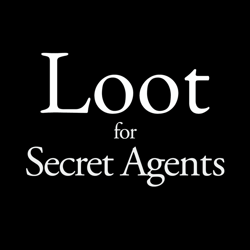 Loot (for Secret Agents)