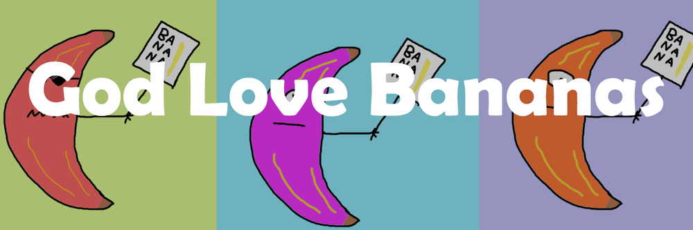 GodLoveBananaas