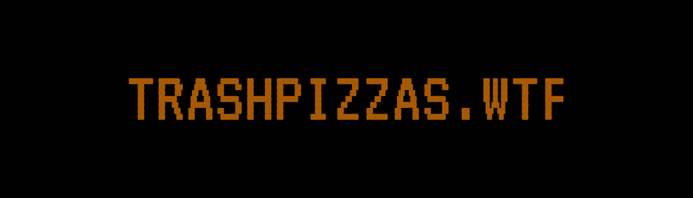 TrashPizzas.wtf